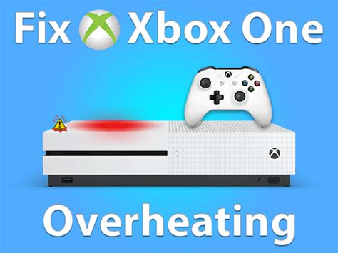 Fix Xbox One Overheating E Methods Technologies