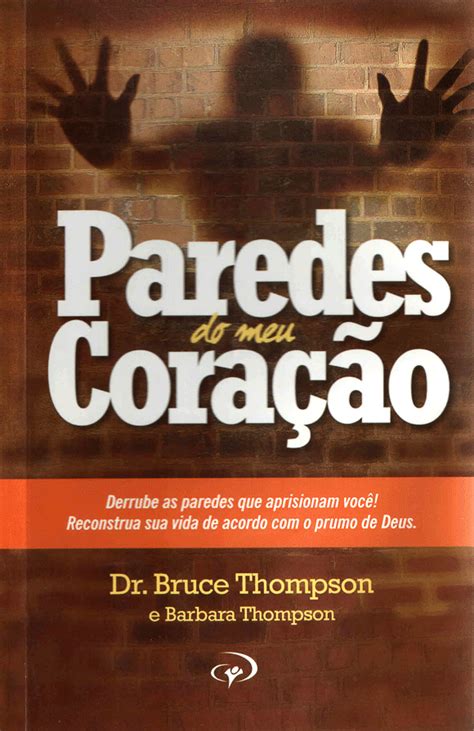 Paredes Do Meu Coração Dr Bruce Thompson Editora Jocum Brasil