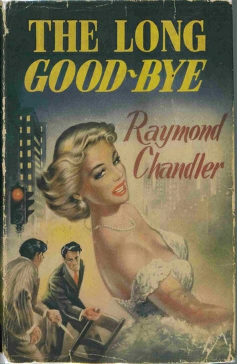 The Long Goodbye By Raymond Chandler Goodreads