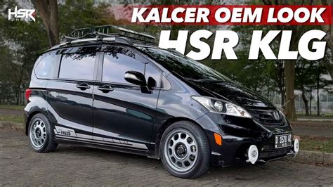 Kupas Abis Hsr Klg Dengan Freed Kalcer Oem Look Style Youtube