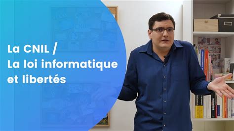 La CNIL La loi informatique et libertés YouTube