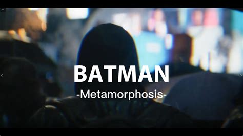 Batman Cz Dabing Edit Metamorphosis Youtube