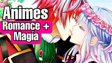 5 Animes De ROMANCE Y MAGIA Donde La Chica TIENE PODERES YouTube