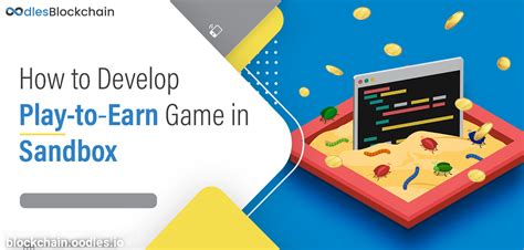 How To Develop Play To Earn Game In Sandbox