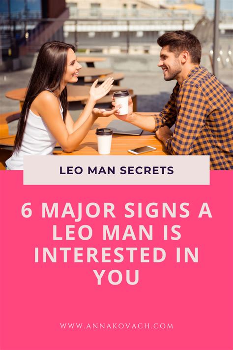 Signs A Leo Man Is Interested In You Major Signs You Should Follow Artofit