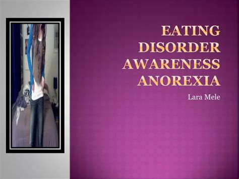 Ppt Eating Disorder Awareness Anorexia Powerpoint Presentation Free