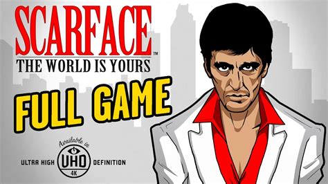 Scarface The World Is Yours Remastered Full Game Walkthrough In 4k