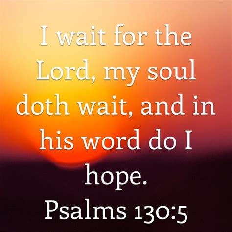 Psalm I Wait For The Lord My Soul Doth Wait And In His Word Do I
