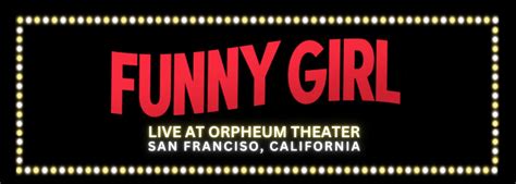Funny Girl Tickets Orpheum Theater San Francisco Orpheum Theater