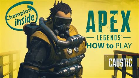 Apex Legends Caustic Guide Apex Champion Inside Youtube