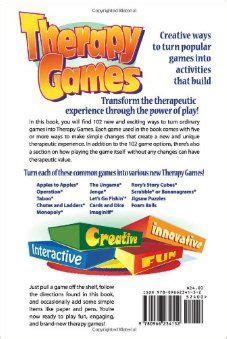 Therapy Games Creative Ways To Turn Popular Games Into Activities That Build Self Esteem
