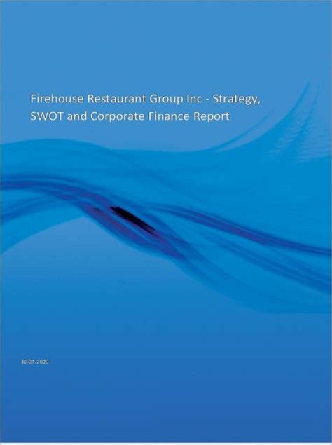 Firehouse Restaurant Group Inc Strategy Swot And Corporate Finance