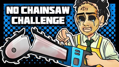 No Chainsaw Challenge Dead By Daylight Killer Rounds Youtube