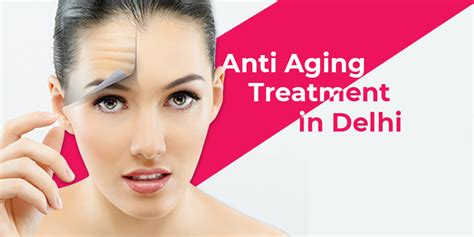 Anti Aging Treatment In Delhi Look Young Clinic