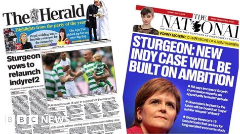 Scotlands Papers Sturgeon To Relaunch Indyref2