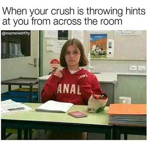 Funny Memes When Your Crush Funny Memes About Girls Funny Memes