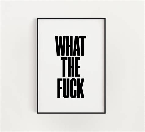 What The Fuck Poster Print Funny T Idea Typography Fancy Etsy