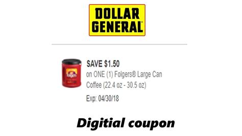 Download their app to get access to digital coupons. Dollar General - Digital Coupon on Coffee - YouTube