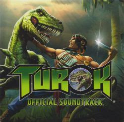 Turok Official Soundtrack MDL2058 VGMdb