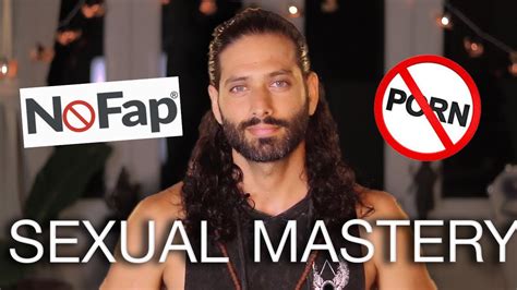 Nofap Porn And Sexual Mastery Youtube