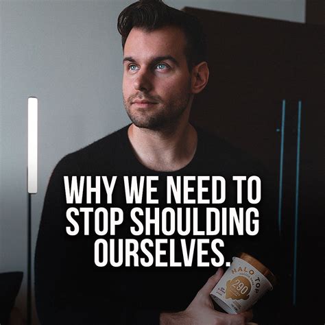 Stop Shoulding Yourself