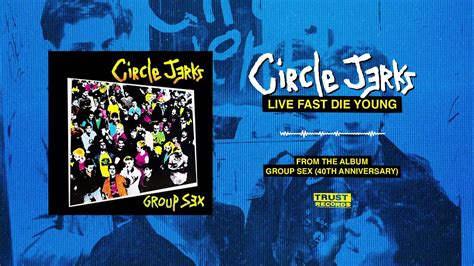 Circle Jerks Live Fast Die Young Youtube