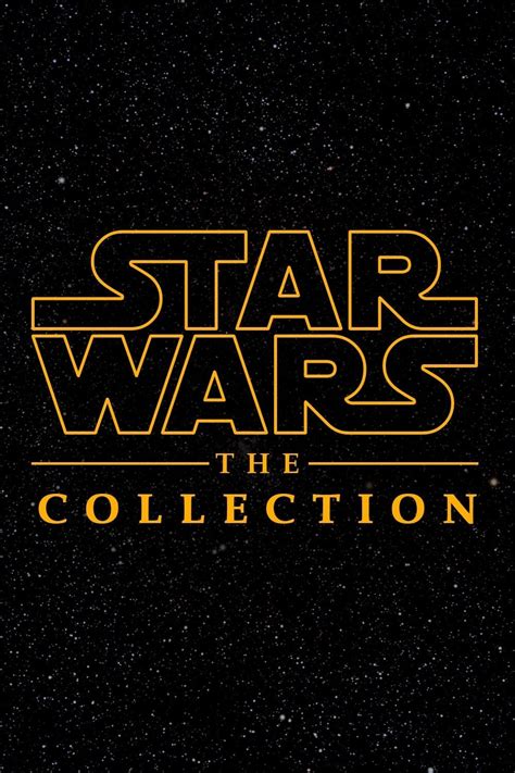 Star Wars Complete Movie Collection Star Wars Collection The Art Of Images