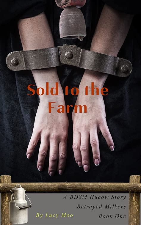 Sold To The Farm A BDSM Hucow Story Betrayed Milkers Book English