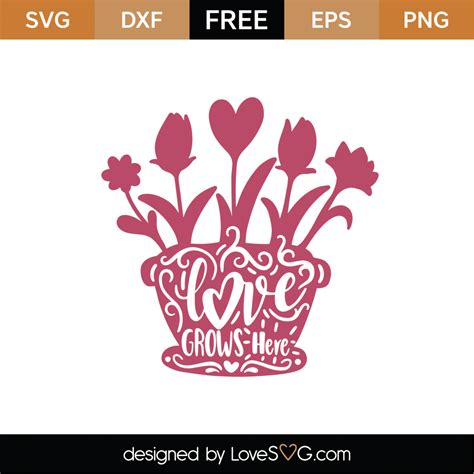 Free Love Grows Here SVG Cut File - Lovesvg.com