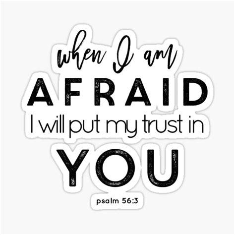 When Im Afraid Ill Put My Trust In You Psalm 563 Sticker For Sale