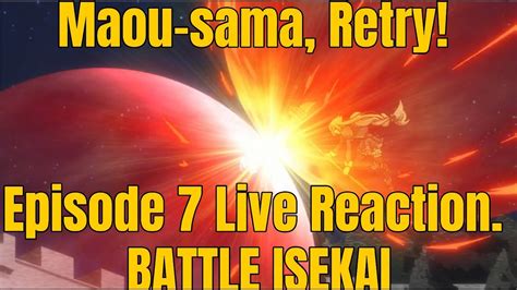 Maou Sama Retry Episode 7 Live Reaction Battle Isekai Youtube