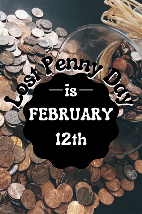 February 12th Is Lost Penny Day Obscure Holidays February 12 Penny