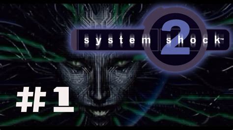 System Shock 2 Gameplay Walkthrough 1 1080p 60fps Youtube