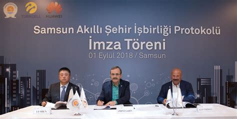 Huawei Ve Turkcell Samsunda Ak Ll Ehirler Projeleri In Birli I
