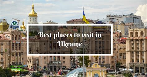 Best Places To Visit In Ukraine