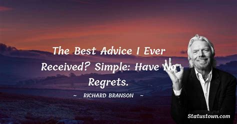 The Best Advice I Ever Received Simple Have No Regrets Richard