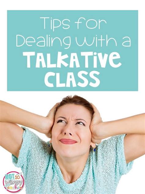 Tips For Dealing With A Talkative Class Talkative Class Effective Classroom Management