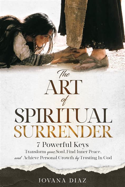 The Art Of Spiritual Surrender Transform Your Soul Find Inner Peace