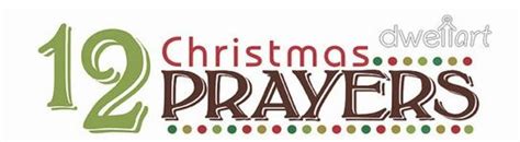 Say these best christmas prayers during christmas dinner or on christmas eve. Finding JOY in every day: 12 Prayers of Christmas