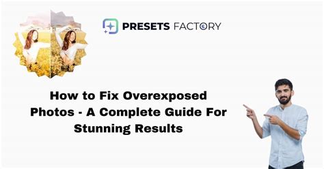 How To Fix Overexposed Photos A Complete Guide For Stunning Results