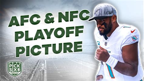 Updated Nfc And Afc Nfl Playoff Picture After Week 15 Predictions