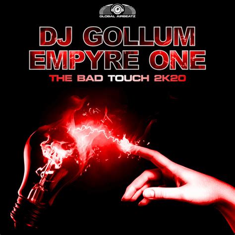 The Bad Touch 2k20 Song By Dj Gollum Empyre One Spotify
