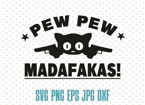 Pew Pew Madafakas Funny Gun Print Cat Pew Pew Svg Anatomy Etsy Canada