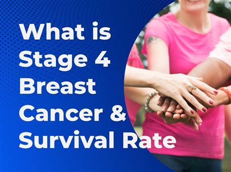 What Is Stage 4 Breast Cancer And Survival Rate Massive Bio