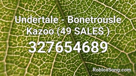 Undertale Bonetrousle Kazoo 49 Sales Roblox Id Roblox Music Codes