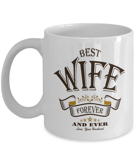 wife ts from husband 11 or 15 oz wife coffee mug birthday ts for wife best wife ever