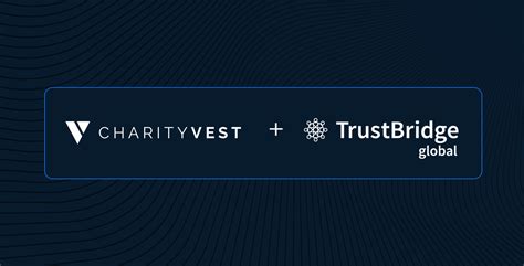 Charityvest Whats New Partnering With Trustbridge Global To Enable