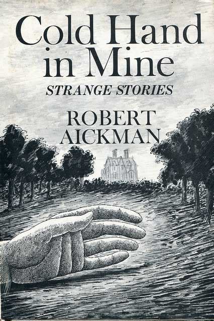 Book Review Cold Hand In Mine Author Robert Aickman Hnn