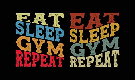 Eat Sleep Gym Repeat T Shirt Design 8521468 Vector Art At Vecteezy