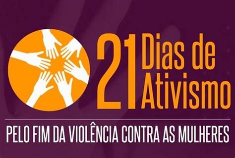 21 Dias de Ativismos Pelo Fim da Violência contra a Mulher ANF
